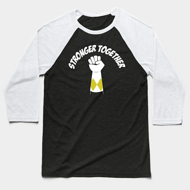 Yellow Power Stronger Together Baseball T-Shirt by gimmiethat